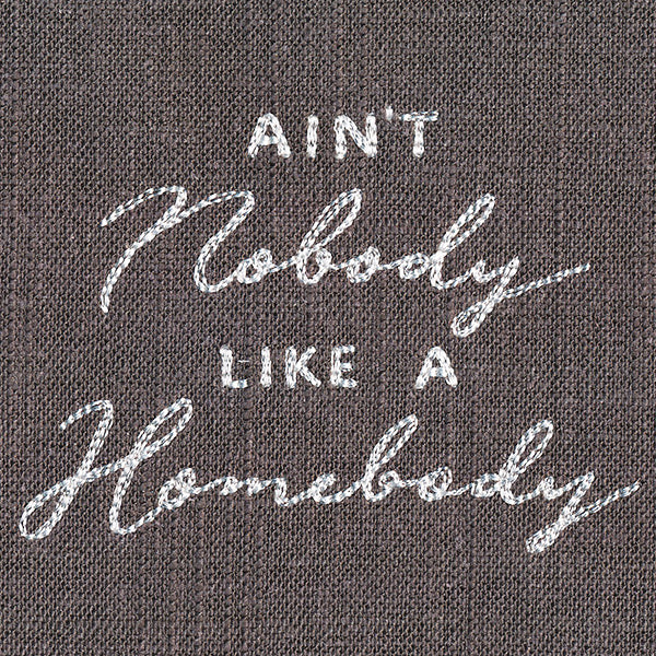 Ain't Nobody Like a Homebody - Image 5