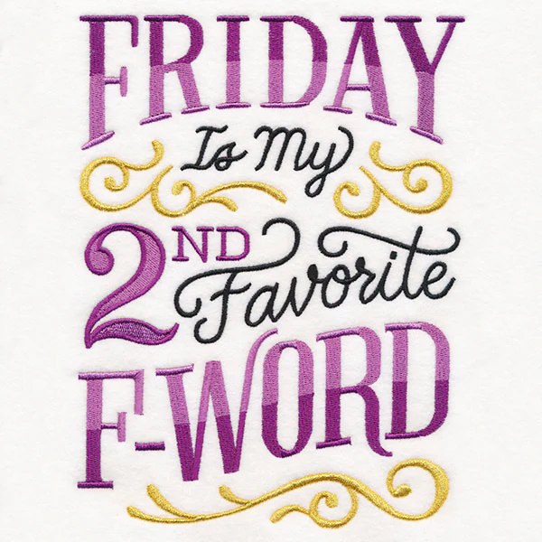 Friday is My Second Favorite F-Word - Image 4