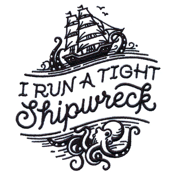 I Run A Tight Shipwreck - Image 5