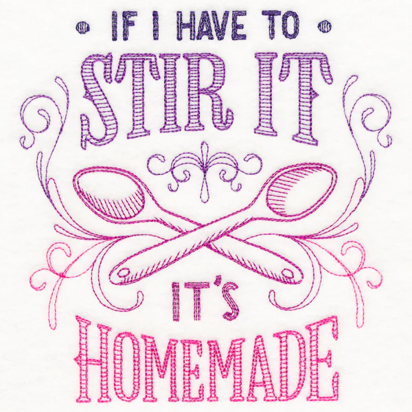 If I Have to Stir It, It's Homemade - Image 3