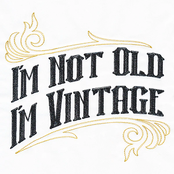 I'm Not Old I'm Vintage - Image 2