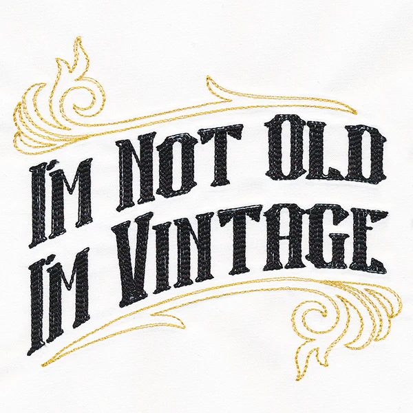 I'm Not Old I'm Vintage - Image 3