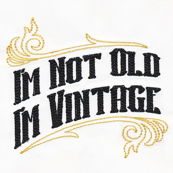 I'm Not Old I'm Vintage - Image 4