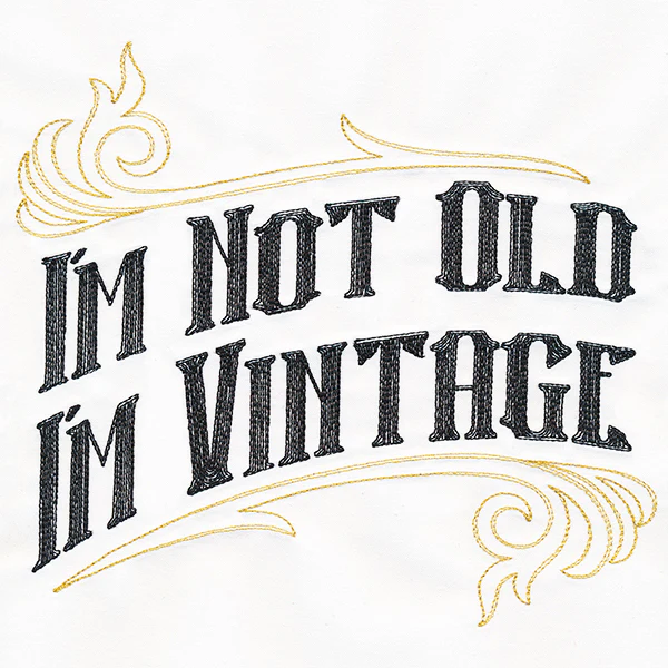 I'm Not Old I'm Vintage - Image 5