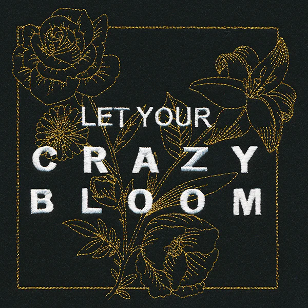 Let Your Crazy Bloom - Image 3