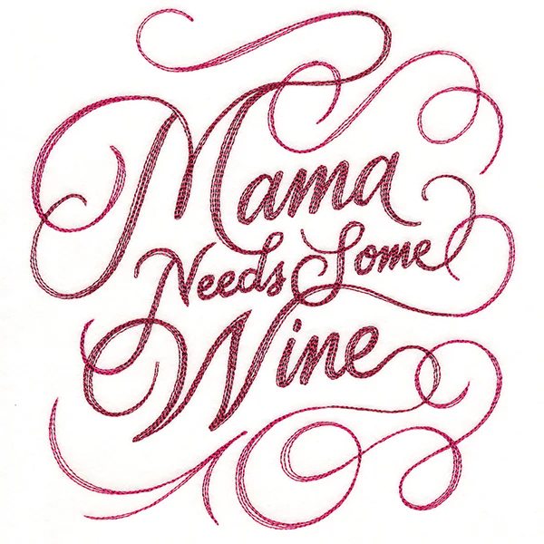 Mama Needs Some Wine