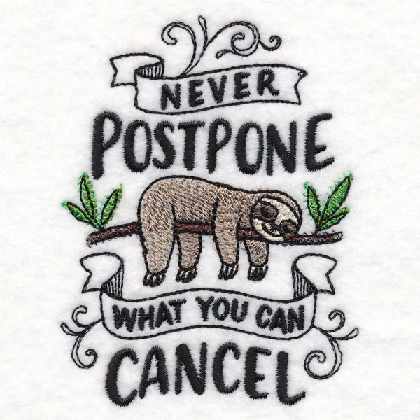 Never Postpone What You Can Cancel - Image 4