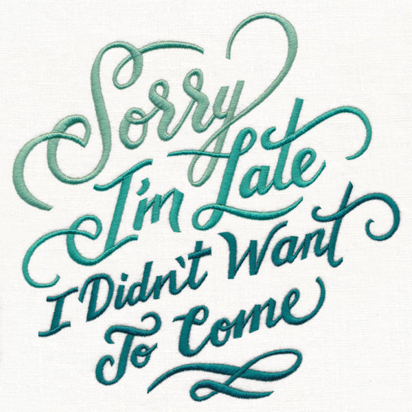 Sorry I'm Late - I Didn't Want to Come - Image 2