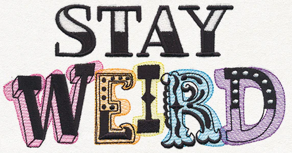 Stay Weird - Image 3